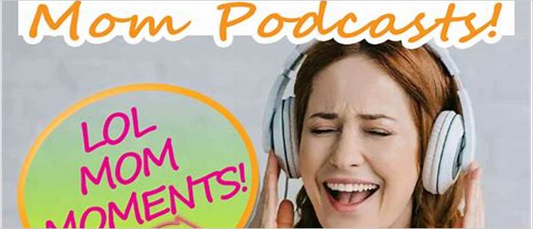 Funny podcasts for moms